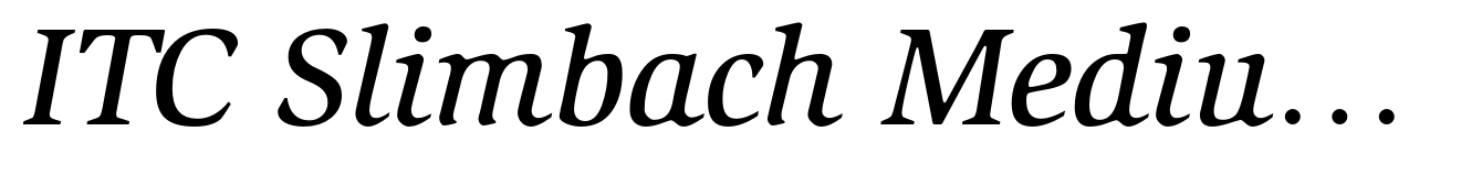 ITC Slimbach Medium Italic
